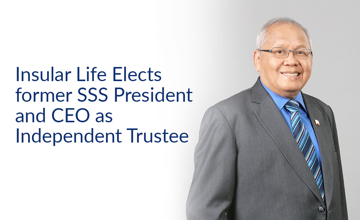 Insular Life Elects former SSS President and CEO as Independent Trustee